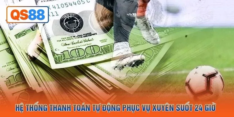 Hệ thống thanh toán tự động phục vụ xuyên suốt 24 giờ