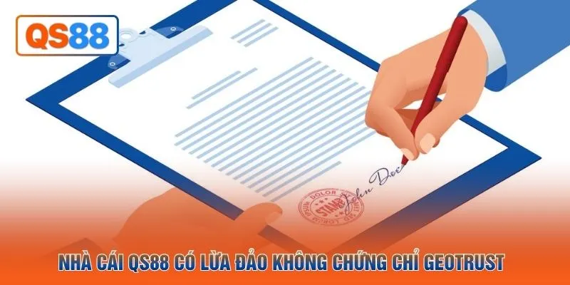 Nhà cái QS88 có lừa đảo không chứng chỉ GEOTRUST