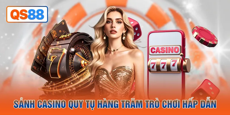 Sảnh casino quy tụ hàng trăm trò chơi hấp dẫn